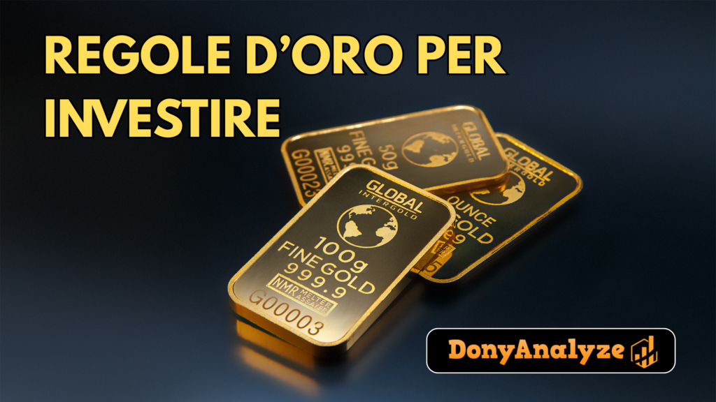 REGOLE D’ORO PER INVESTIRE