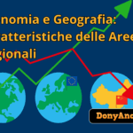 Economia e Geografia: Caratteristiche delle Aree Regionali