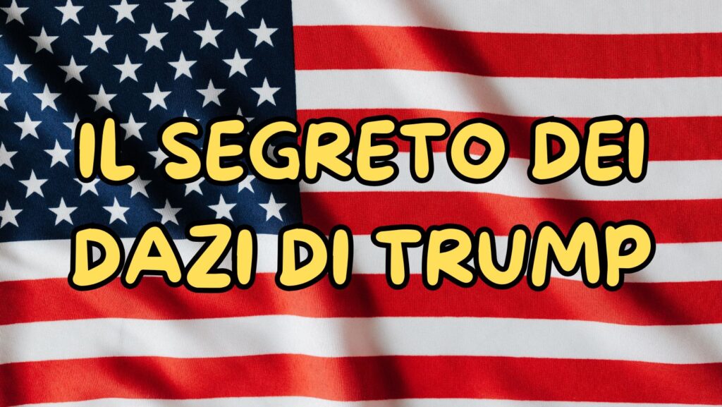 Il segreto dei dazi di trump