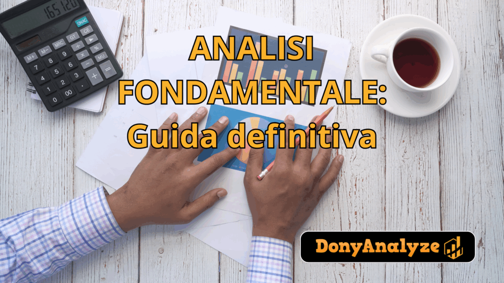 Analisi Fondamentale: Guida definitiva